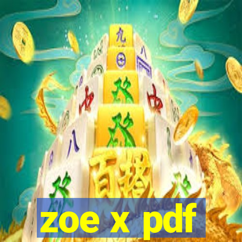 zoe x pdf